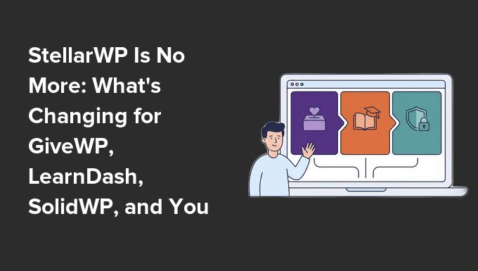 StellarWP consolidation announcement