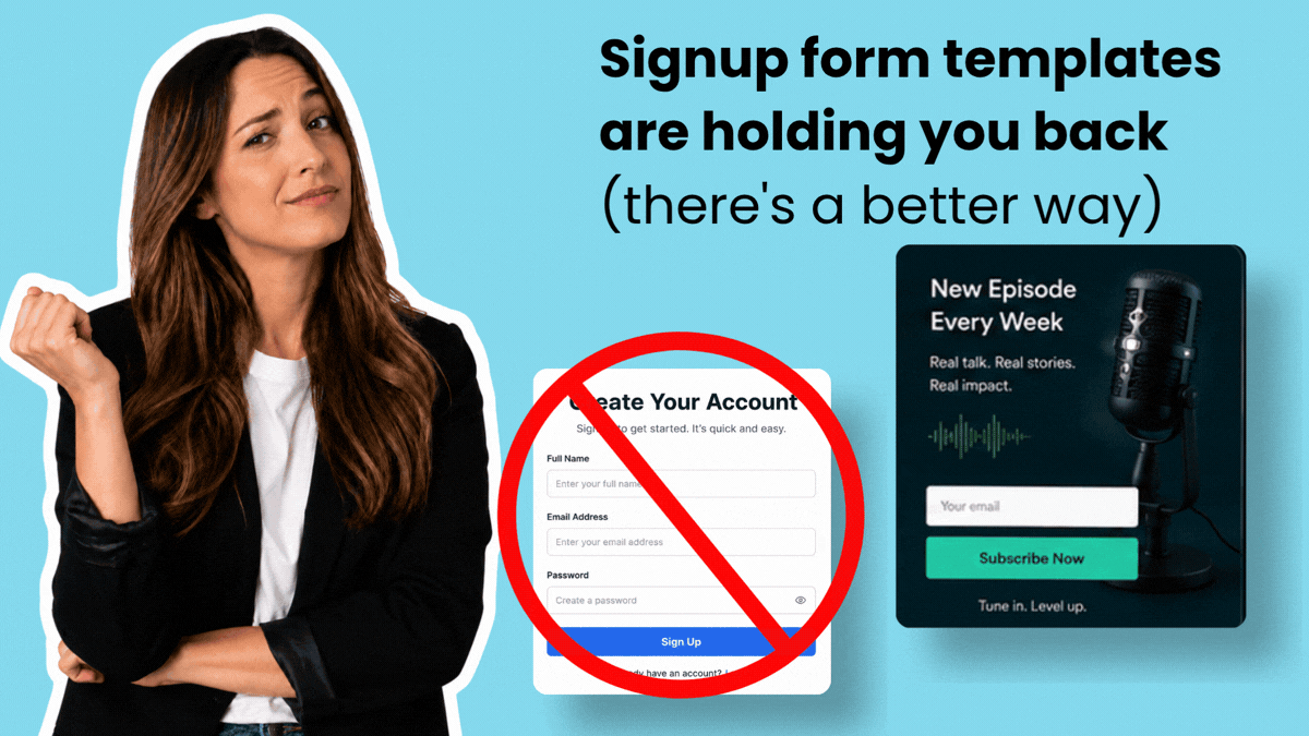 Signup form templates are holding you back (there's a better way)